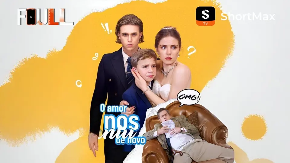 O amor nos uniu de novo| ShortMax - Ver dramas e séries